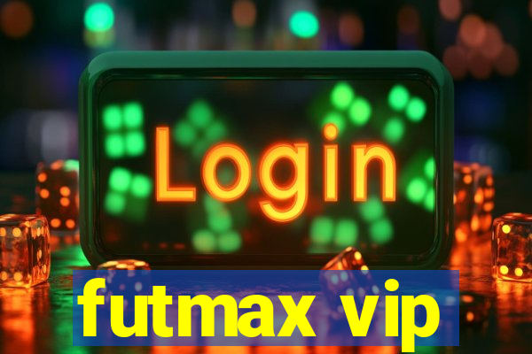 futmax vip